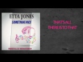 Etta Jones That S All There Is To That