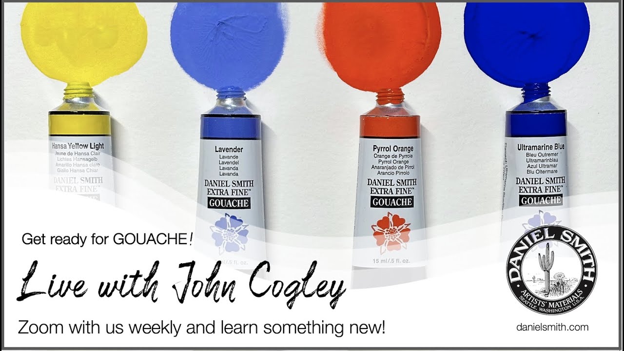 Live with John Cogley: Spotlight on DANIEL SMITH Extra Fine GOUACHE