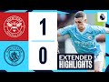 EXTENDED HIGHLIGHTS | Brentford 1-0 Man City | Premier League season comes to a close
