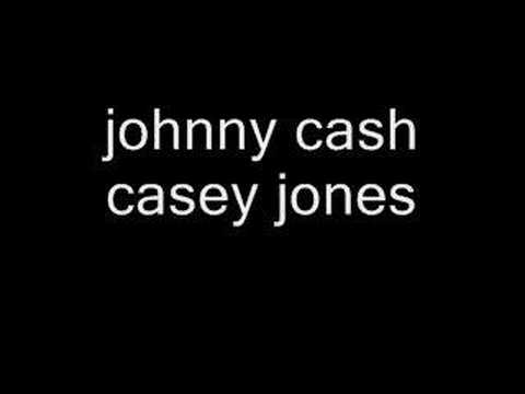 casey jones by johnny cash