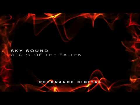 [REZONANCE DIGITAL] Sky Sound - Glory Of The Fallen (Extended Mix)