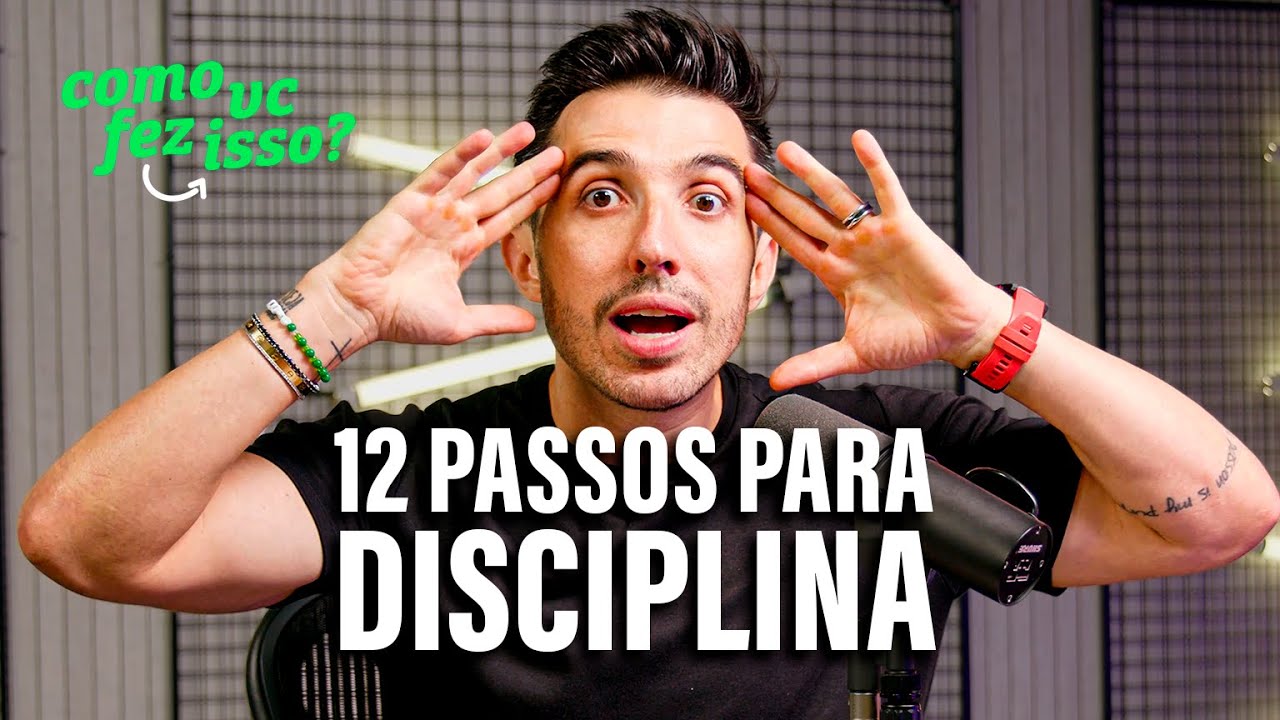 12 Passos Absurdos Para Você Alcançar a Disciplina e transformar Sua Vida