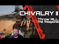 Chivalry II Throw ALL The Weapons
