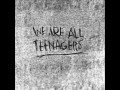 Tim Fite "We Are All Teenagers" Lyrics
