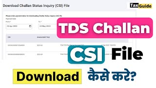 How to download TDS Challan Status Inquiry (CSI) File | CSI file TDS return | TDS challan CSI file