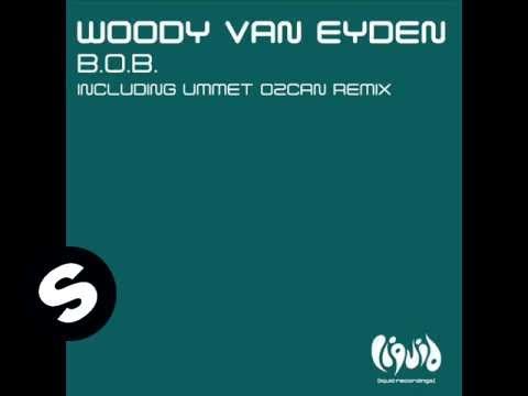 Woody van Eyden - B.O.B. (Intro Mix)