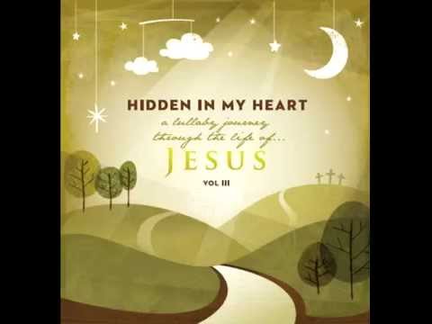 Hidden In My Heart Volume III - "God So Loved" by Scripture Lullabies