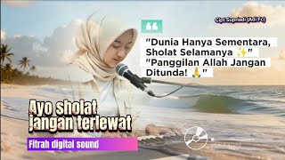 Download lagu ​SUARA SYAHDU! ✨ Ayo Sholat Jangan Terlewat ( vidio musik) - Fitrah Digital Sound mp3