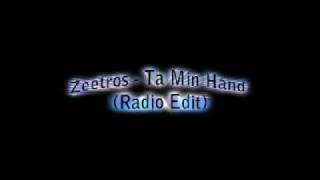 Zeetros - Ta Min Hand (Radio Edit)