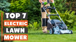 7 Best Electric Lawn Mowers for a Perfect Lawn