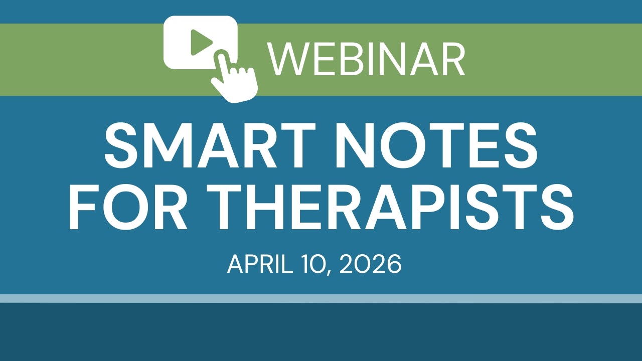 Smart Notes for Therapists Webinar