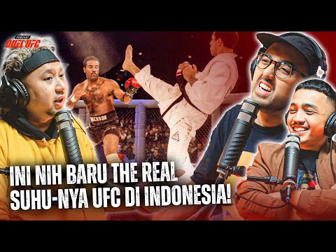 INI NIH BARUU THE REAL SUHU-NYA UFC DI INDONESIA! #podcastduelufc #36