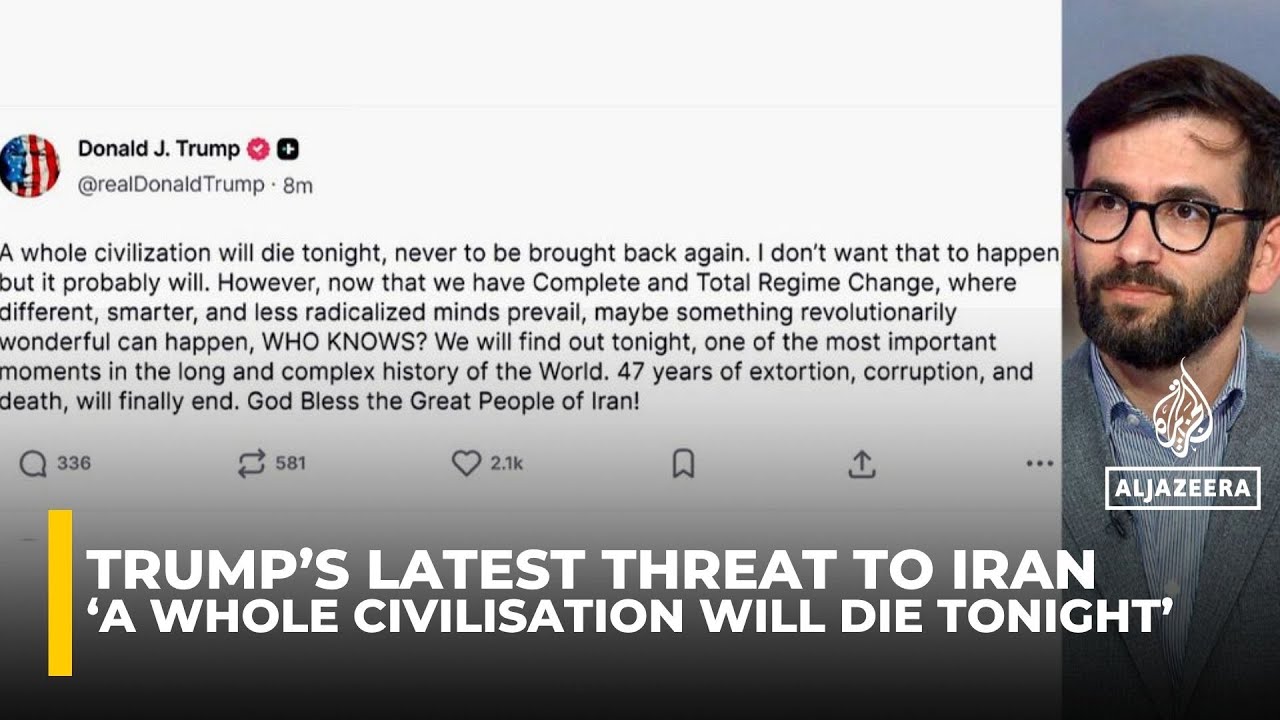 'A whole civilisation will die tonight': Trump's Iran threat shows anger & desperation, analyst says