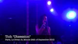 Tich "Obsession" Paris 24/09/13