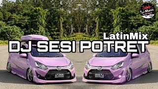 Download lagu SABAH MUSIC - DJ SESI POTRET(BreakLatin) mp3