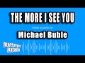 Michael Buble - The More I See You (Karaoke Version)