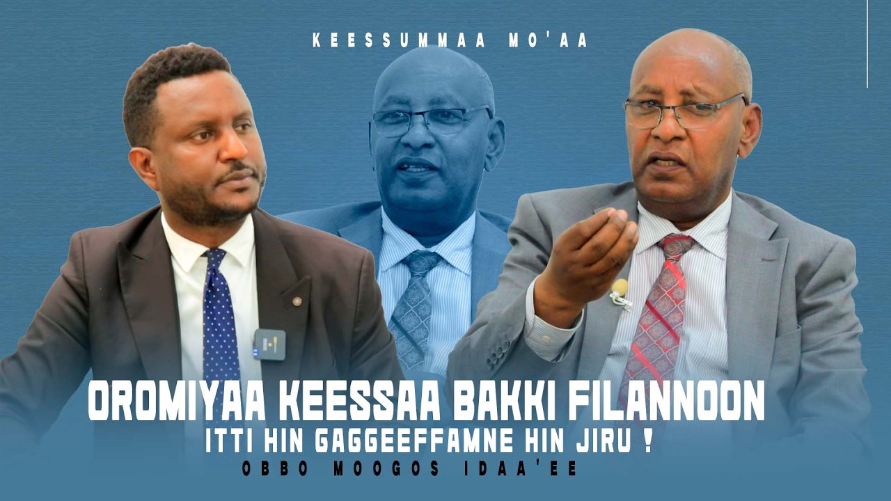 Oromiyaa Keessaa Bakki Filannoon Itti hin gaggeeffamne hin jiru !  Obbo Moogos Idaa'ee - Keessummaa