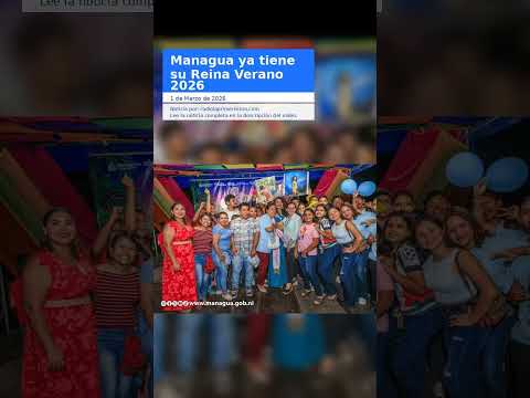Managua ya tiene su Reina Verano 2026