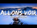 Feu! Chatterton - Allons Voir (Paroles/Lyrics)