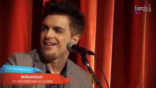 Miranda! - Tu Misterioso Alguien | Acústicos en Casa | Gamba Sessions