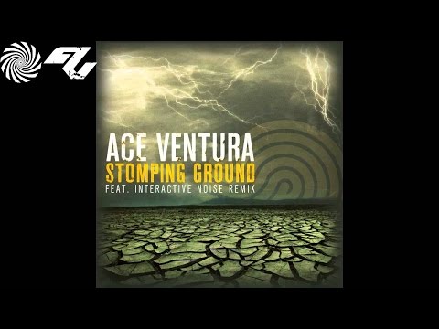 Ace Ventura - Stomping Ground (Interactive Noise rmx)