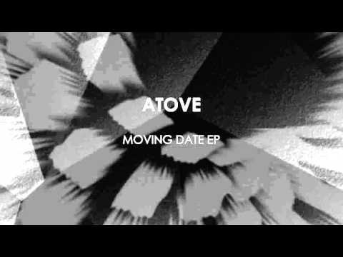 Atove - Moving Date EP [Teaser] (Rich Wakley, CDC, Cerillo Remix)