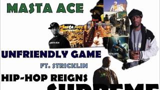 Masta Ace - Unfriendly Game ft. Stricklin