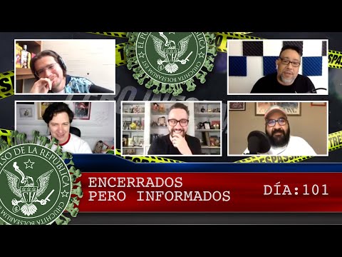 ENCERRADOS PERO INFORMADOS DÍA: 101 - EL PULSO DE LA REPÚBLICA