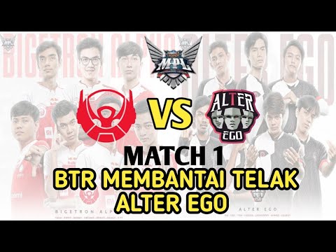 BTR VS ALTER EGO  MATCH 1 MPL ID SEASON 6