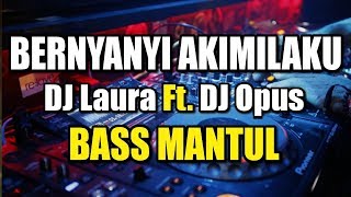 Download lagu DJ BERNYANYI AKIMILAKU REMIX 2018 mp3 Download lagu DJ BERNYANYI AKIMILAKU REMIX 2018 mp3