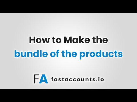 How to Make the bundle of the products In Fast Accounts