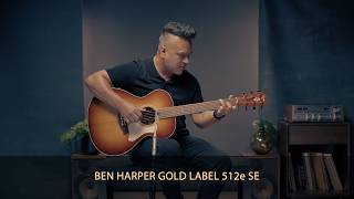 Taylor Guitars | Ben Harper Gold Label 512e Special Edition Playthrough Demo