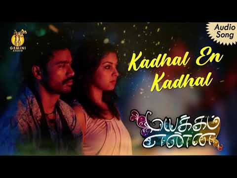 Kadhal En Kadhal | Mayakkam Enna