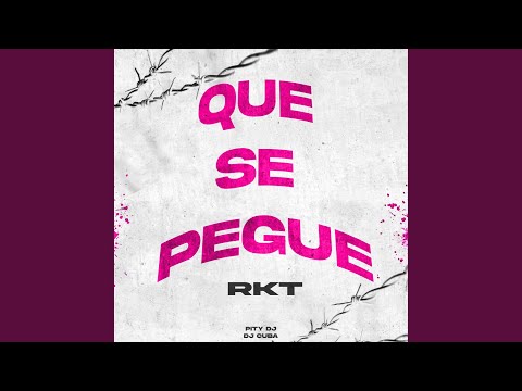 Que Se Pegue Rkt