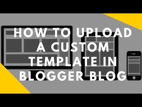 How To Upload A Custom Template In Blogger Blog