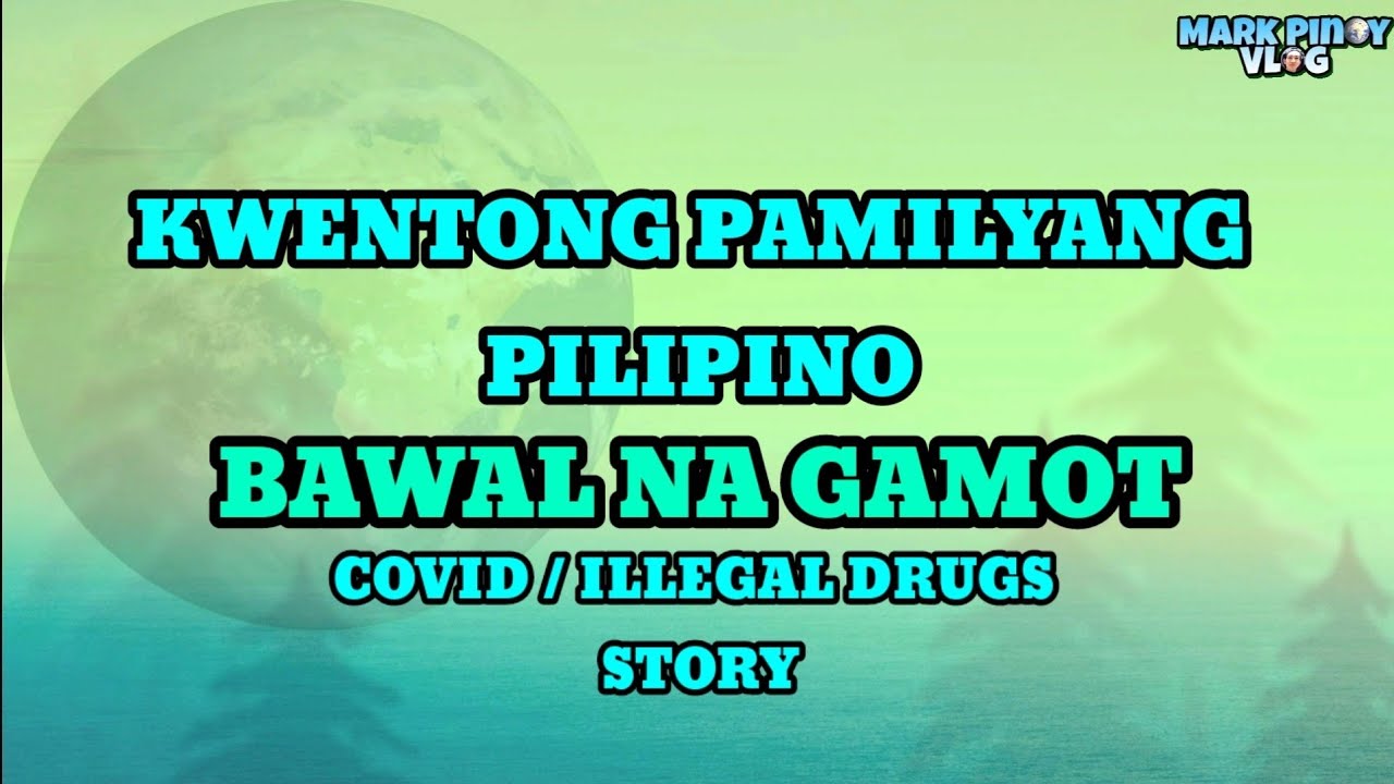 Putar video Story Of Family Trials. illegal Drugs Covid. Bawal na Gamot Kwento ng pamilyang pilipino. sekarang Story Of Family Trials. illegal Drugs Covid. Bawal na Gamot Kwento ng pamilyang pilipino.