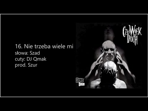 Szad Akrobata - Nie Trzeba Wiele Mi (cuty DJ Qmak, prod. Szur)