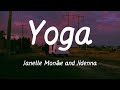 Janelle Monae, Jidenna - Yoga (Lyrics) Janelle Monae, Jidenna - Yoga (Lyrics)