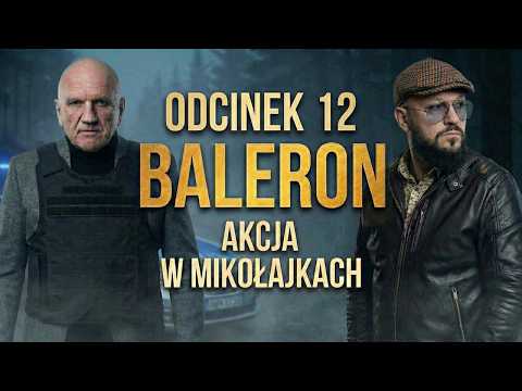 KRYMINALNY ZIOMEK ODC. 12,  BALERON - AKCJA W MIKOŁAJKACH