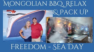 Carnival Freedom Day at Sea: Mongolian Wok, Serenity Deck, Pack Up & Final Night Fun! 🎰🎶