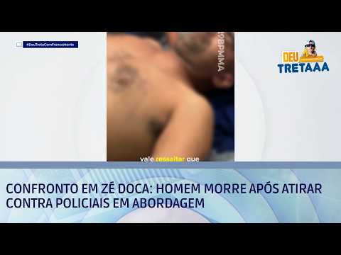 Confronto em Zé Doca: Homem morre após atirar contra policiais em abordagem | DEU TRETA