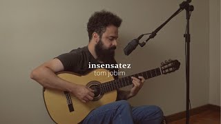 Insensatez - Tom Jobim (Stefano Mota)