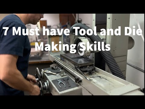 Crafting Excellence: 7 Must-Have Tool and Die Making Skills