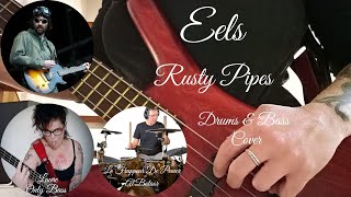 Eels - Rusty Pipes (Bass &amp; Drums Cover)