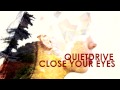QUIETDRIVE - Close Your Eyes 