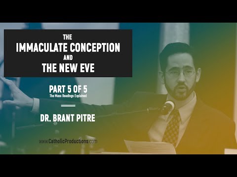 The Immaculate Conception and the New Eve (Part 5 of 5)