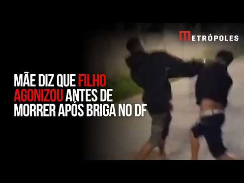 Mãe, vou morrer, disse jovem de 19 anos após mata-leão em briga no DF
