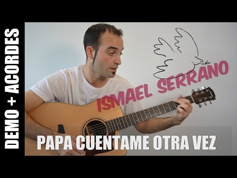 Papá Cuentame Otra Vez - Ismael Serrano