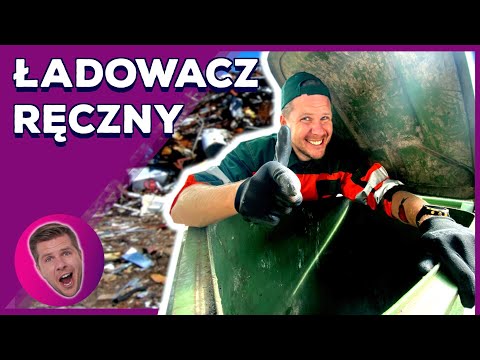 Co znalazłem w Waszych śmieciach? - Wchodzę w to - ŁADOWACZ RĘCZNY