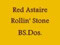 Red Astaire ~ Rollin' Stone 